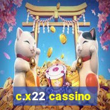 c.x22 cassino